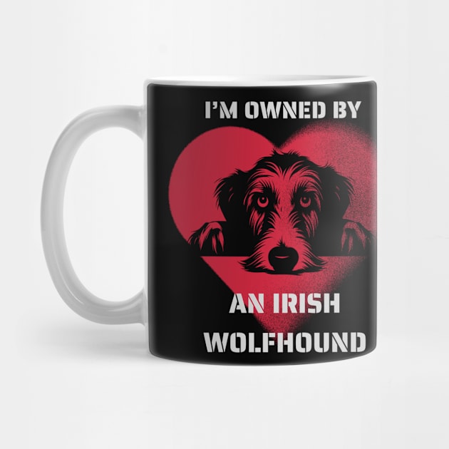 I am Owned by a Irish Wolfhound   Gift for Irish Wolfhound   Lovers by Positive Designer